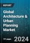 Global Architecture & Urban Planning Market by Offering (Services, Software), Function (Architectural Design, Construction & Project Management, Environmental & Sustainability Planning), Construction Type, End-Use - Forecast 2024-2030 - Product Image