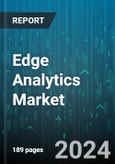 Edge Analytics Market by Component, Type, Business Application, Deployment Model, Vertical - Global Forecast 2025-2030- Product Image