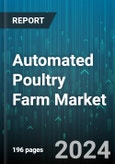 Automated Poultry Farm Market by Type, Equipment, End-User - Global Forecast 2025-2030- Product Image