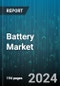 Battery Market by Type, Technology, Application - Global Forecast 2025-2030 - Product Image