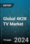 Global 4K2K TV Market by Display Size (32 to 45 Inches, 46 to 55 Inches, 56 to 65 Inches), End-use (Commercial, Household) - Forecast 2024-2030 - Product Thumbnail Image