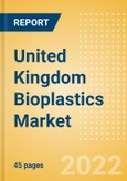 United Kingdom (UK) Bioplastics Market Size, Segmentation by Category and Geography, Competitive Landscape and Forecast, 2017-2026- Product Image