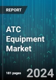 ATC Equipment Market by Airspace, Offerings, Investment Type, Airport Size, Equipment Type, End-User - Global Forecast 2025-2030- Product Image