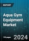 Aqua Gym Equipment Market by Product, Distribution Channel, Application - Global Forecast 2025-2030 - Product Thumbnail Image