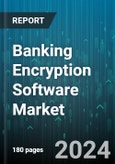 Banking Encryption Software Market by Component, Function, Deployment, Enterprise Size - Global Forecast 2025-2030- Product Image