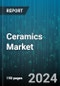 Ceramics Market by Material, Product, Application, End-User - Global Forecast 2025-2030 - Product Thumbnail Image