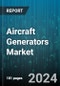 Aircraft Generators Market by Current Type, Power Rating, Aircraft Type, Aircraft Technology, End-use - Global Forecast 2025-2030 - Product Thumbnail Image