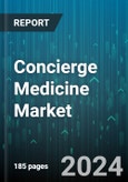 Concierge Medicine Market by Ownership, Applications - Global Forecast 2025-2030- Product Image