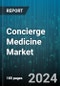 Concierge Medicine Market by Ownership, Applications - Global Forecast 2025-2030 - Product Image