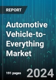 Automotive Vehicle-to-Everything Market by Offering, Communication, Connectivity Type, Vehicle Type, Application - Global Forecast 2025-2030- Product Image