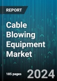 Cable Blowing Equipment Market by Power, Cable Type - Global Forecast 2025-2030- Product Image