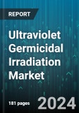 Ultraviolet Germicidal Irradiation Market by Product, End-User - Global Forecast 2025-2030- Product Image