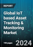 Global IoT based Asset Tracking & Monitoring Market by Component (Automatic Lighting Controls, Bluetooth Low Energy Transmitters, CCTV Systems), Connectivity (Bluetooth, Cellular, Global Navigation Satellite System), End-User - Forecast 2024-2030- Product Image