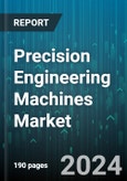 Precision Engineering Machines Market by Machine Capabilities, End-Use - Global Forecast 2025-2030- Product Image