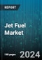 Jet Fuel Market by Type, Application - Global Forecast 2025-2030 - Product Image