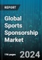 Global Sports Sponsorship Market by Type (Events, Individuals, Sports), Sponsored Services (Financial Sponsors, In-kind Sponsors, Media Sponsors), Sponsor Categories, Sport Type, End-use, Sponsorship Providers - Forecast 2024-2030 - Product Thumbnail Image