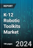 K-12 Robotic Toolkits Market by Type, Application - Global Forecast 2025-2030- Product Image