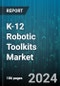 K-12 Robotic Toolkits Market by Type, Application - Global Forecast 2025-2030 - Product Thumbnail Image