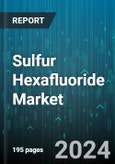 Sulfur Hexafluoride Market by Product, End-user - Global Forecast 2025-2030- Product Image