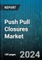 Push Pull Closures Market by Diameter, Material Type, End User - Global Forecast 2025-2030 - Product Thumbnail Image