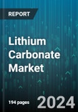 Lithium Carbonate Market by Grade, Purity, Application - Global Forecast 2025-2030- Product Image