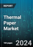 Thermal Paper Market by Width, Printing Technology, Application - Global Forecast 2025-2030- Product Image