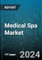 Medical Spa Market by Services, Age Group, End-user - Global Forecast 2025-2030 - Product Thumbnail Image