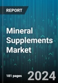 Mineral Supplements Market by Product, Form, Application, Sales Channel, End-User - Global Forecast 2025-2030- Product Image