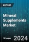 Mineral Supplements Market by Product, Form, Application, Sales Channel, End-User - Global Forecast 2025-2030 - Product Image