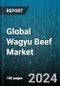 Global Wagyu Beef Market by Nature (Conventional, Organic), Product Type (Crossbred, Fullblood, Purebred), Distribution Channel - Forecast 2024-2030 - Product Image