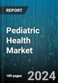 Pediatric Health Market by Type, Therapeutics, Treatment Type - Global Forecast 2025-2030- Product Image