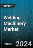 Welding Machinery Market by Technology, Level of Automation, End-Use - Global Forecast 2025-2030- Product Image