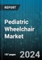 Pediatric Wheelchair Market by Product Type, Frame Type, Application, Sales Channel - Global Forecast 2025-2030 - Product Image