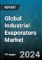 Global Industrial Evaporators Market by Construction Type (Plate Evaporators, Shell & Tube Evaporators), Functionality (Agitated Thin Film Evaporators, Electron Beam Evaporator, Falling Film Evaporators), End-Use Industry - Forecast 2024-2030 - Product Image