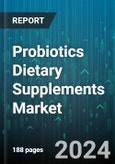 Probiotics Dietary Supplements Market by Form, Application, End-User, Distribution Channel - Global Forecast 2025-2030- Product Image