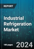 Industrial Refrigeration Market by Type, Application - Global Forecast 2025-2030- Product Image