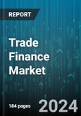 Trade Finance Market by Product, Transaction, End User - Global Forecast 2025-2030- Product Image