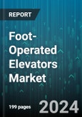 Foot-Operated Elevators Market by Type, End-User - Global Forecast 2025-2030- Product Image