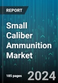 Small Caliber Ammunition Market by Bullet, Caliber, Case Configuration, Use - Global Forecast 2025-2030- Product Image