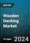 Wooden Decking Market by Type, Application, Type of Construction, End-User - Global Forecast 2025-2030 - Product Image