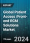 Global Patient Access /Front-end RCM Solutions Market by Product & Service (Services, Software), Deployment (On-Premise Solutions, Web & Cloud-Based Solutions), End-User - Forecast 2024-2030 - Product Thumbnail Image