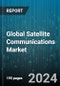 Global Satellite Communications Market by Component (Equipment, Services), Application (Asset Tracking/Monitoring, Broadcasting, Data Backup and Recovery), End-Use Industry - Forecast 2024-2030 - Product Thumbnail Image