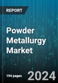 Powder Metallurgy Market by Material, Process, Application, End-Use - Global Forecast 2025-2030- Product Image