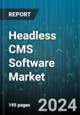 Headless CMS Software Market by Component, Prizing, Deployment Type, Enterprise Size - Global Forecast 2025-2030- Product Image