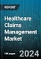 Healthcare Claims Management Market by Offering, Type, Delivery Mode, End User - Global Forecast 2025-2030 - Product Thumbnail Image