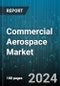 Commercial Aerospace Market by Aircraft Type, Engine Type, Carrier Type - Global Forecast 2025-2030 - Product Thumbnail Image