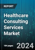 Healthcare Consulting Services Market by Service Type, End-User - Global Forecast 2025-2030- Product Image