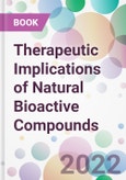 Therapeutic Implications of Natural Bioactive Compounds- Product Image