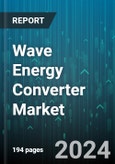 Wave Energy Converter Market by Technology, Location, Application - Global Forecast 2025-2030- Product Image