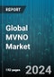 Global MVNO Market by Operational Model (Full MVNO, Reseller, Service Operator), Business Model (Bundled, Business, Discount), Organization Size, Subscriber - Forecast 2024-2030 - Product Thumbnail Image